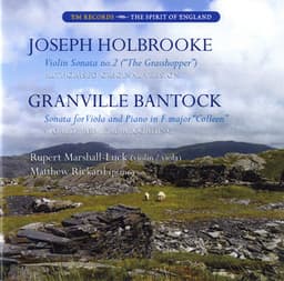 Holbrooke: Violin Sonata No. 2 - Bantock: Viola Sonata No. 1 - Rupert Marshall-Luck
