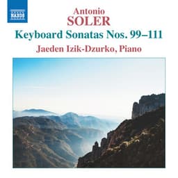 Soler: Keyboard Sonatas Nos. 99-111 - Antonio Soler