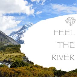Feel the River - Natural Spirit