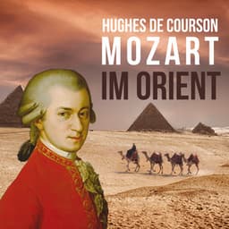 Mozart im Orient - Hughes De Courson