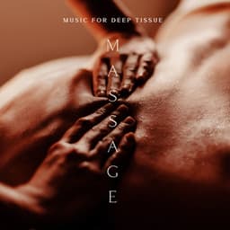 Music for Deep Tissue Massage: Sounds for Relaxing Spa Treatments - Relaxing Spa Music Zone