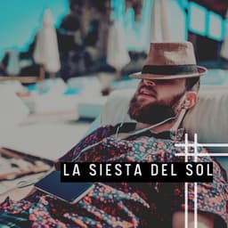 La Siesta Del Sol - Musica Relajante