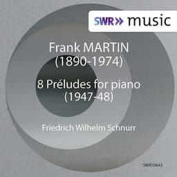 Martin: 8 Préludes - Frank Martin