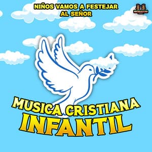 Niños Vamos A Festejar Al Señor - Musica Cristiana Infantil
