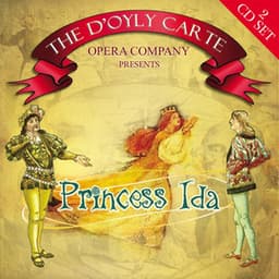 Princess Ida - William Schwenck Gilbert