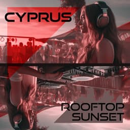 Cyprus Rooftop Sunset: Sizzling House Mix 2023 - Chilled Ibiza
