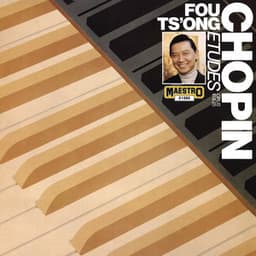 Fou Ts'ong Plays Chopin Études - Frédéric Chopin