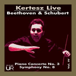 Beethoven: Piano Concerto No. 3 in C Minor, Op. 37 - Schubert: Symphony No. 8 in B Minor, D. 759 "Unfinished" - London Symphony Orchestra