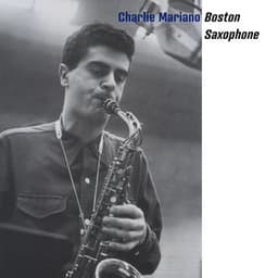 Boston Saxophone - Charlie Mariano