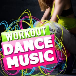 Workout Dance Music - House Workout