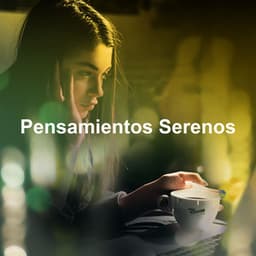 Pensamientos Serenos - Musica Para Estudiar Academy