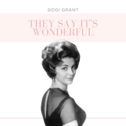They Say It's Wonderful - Gogi Grant