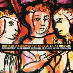 Britten: A Ceremony of Carols & St Nicolas - Benjamin Britten