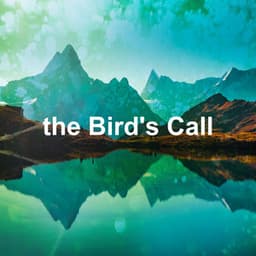 the Bird's Call - Elements of Nature