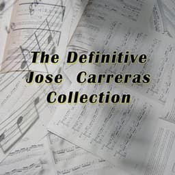 The Definitive José Carreras Collection - José Carreras