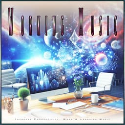 Working Music: Increase Productivity, Work & Learning Music - Work Music