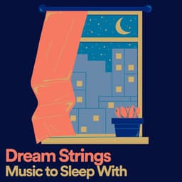 Dream Strings Music to Sleep With - Relaxing Music