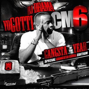 CM6: Gangsta of the Year - Yo Gotti