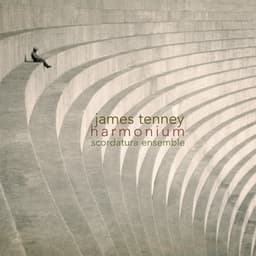 James Tenney: Harmonium - James Tenney