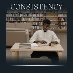 Consistency - Work Playlist