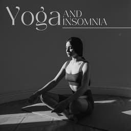 Yoga and Insomnia: Asanas in the Evening to Help You Sleep - Yoga Asanas Music Paradise