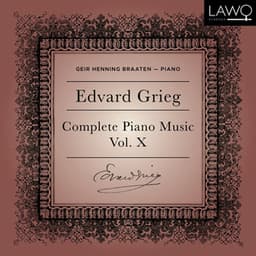 Edvard Grieg Complete Piano Music Vol. 10 - Edvard Grieg