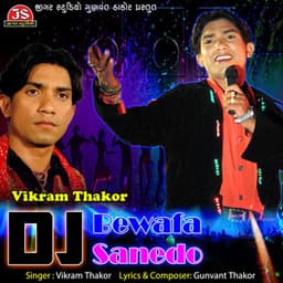 DJ Bewafa Sanedo - Vikram Thakor