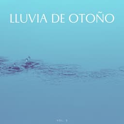 Lluvia De Otoño Vol. 2 - El poder de la lluvia