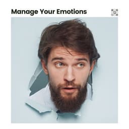 Manage Your Emotions - Relaxing Music For You