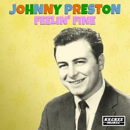 Feelin' Fine - Johnny Preston