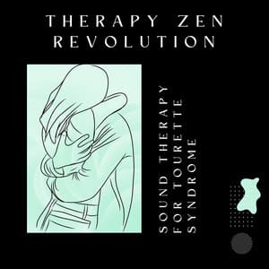 Sound Therapy for Tourette Syndrome - Therapy Zen Revolution