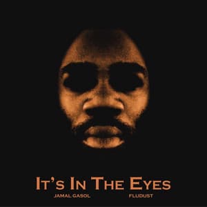 Its In The Eyes - Jamal Gasol