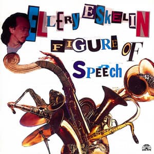 Figure Of Speech - Ellery Eskelin