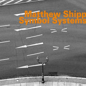 Symbol Systems - Matthew Shipp