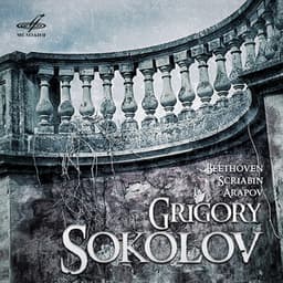 Grigory Sokolov: Beethoven, Scriabin, Arapov - Grigory Sokolov