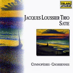 Satie: Gymnopédies & Gnossiennes - Jacques Loussier Trio