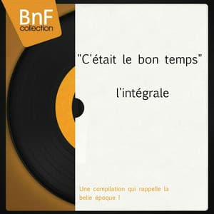 "C'était le bon temps", l'intégrale - Lucienne Delyle