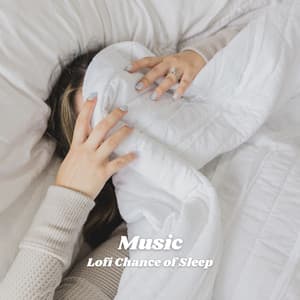 Music: Lofi Chance of Sleep - Lofiwaala