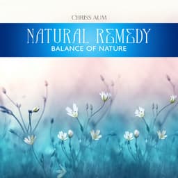 Natural Remedy: Balance of Nature - Chriss Aum