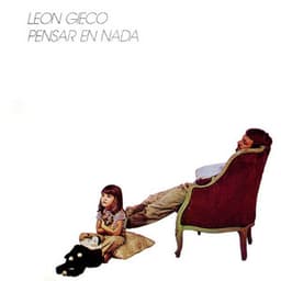Pensar en Nada - León Gieco