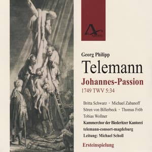 Georg Philipp Telemann: St John Passion TWV 5:34 - Georg Philipp Telemann
