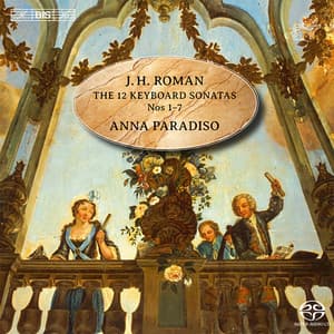 Roman: The 12 Keyboard Sonatas Nos. 1-7 - Johan Helmich Roman