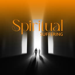 Spiritual Suffering - Mindfulness Meditation Universe