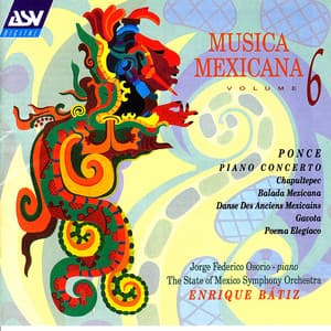 Musica Mexicana Volume 6 - Manuel Ponce