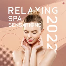 Relaxing Spa Sensations 2022 - Home SPA Collection