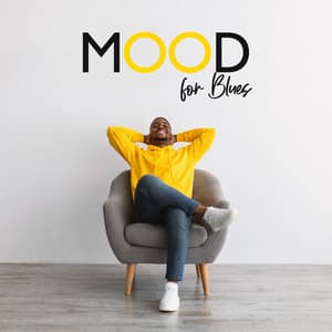 Mood for Blues: Cool and Relaxing Instrumental Music, Calm Down with Soulful Blues - Moon BB Band