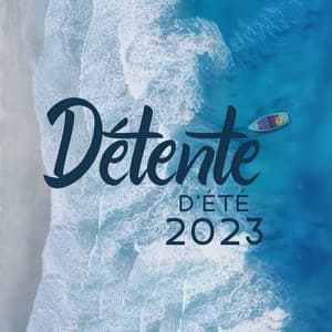 Détente d'été 2023 - DJ Chill Groove