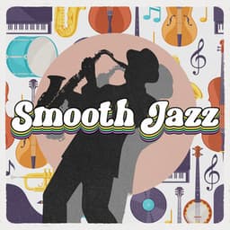 Chill Smooth Jazz Instrumental Music - Smooth Jazz