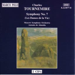 Tournemire: Symphony No. 7, 'Les Danses De La Vie' - Charles Tournemire