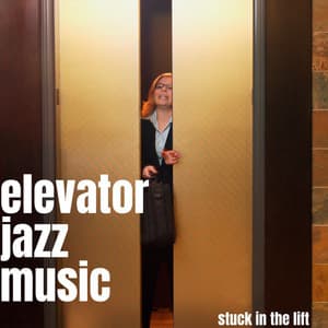 Stuck In The Lift - Elevator Jazz Music
